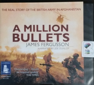 A Million Bullets written by James Fergusson performed by Joe Dunlop on CD (Unabridged)